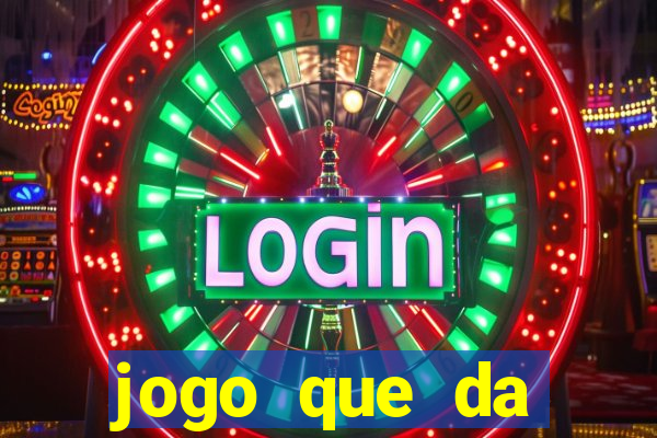 jogo que da dinheiro sem precisar depositar